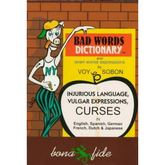 Pre-Owned Bad Word Dictionary: And Even Worse Expressions, 9780965139809, 0965139808, Paperback,