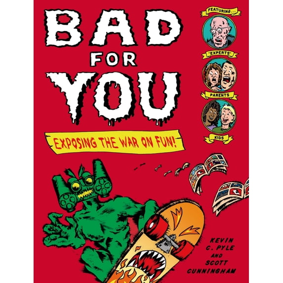 Bad for You : Exposing the War on Fun! (Paperback)