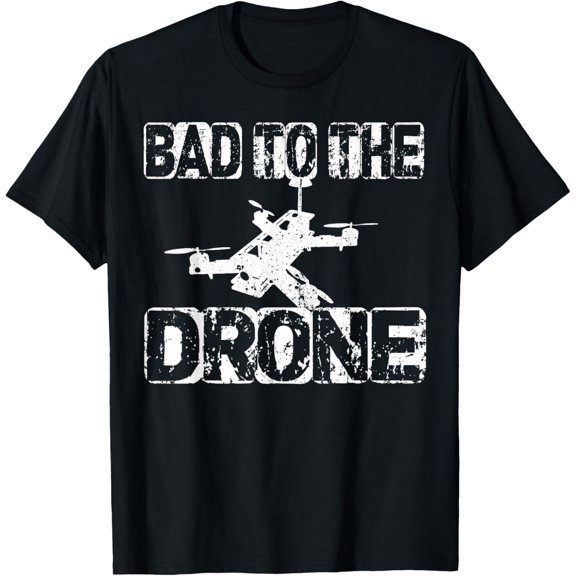 Bad to The Drone Pilot T Shirt FPV Quadcopter RC Quad Pilots T-Shirt