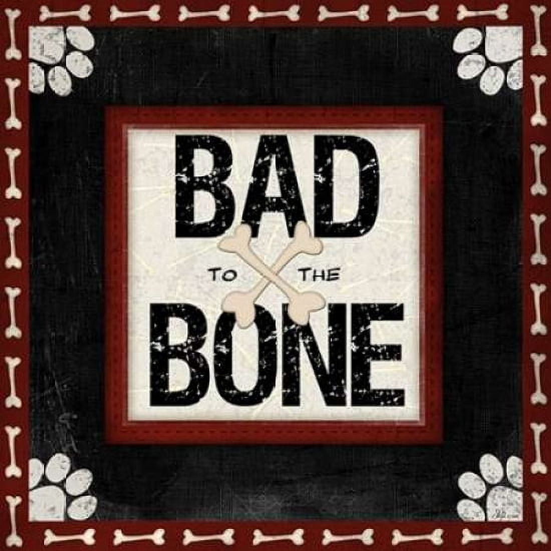 Bad to the Bone Canvas Art - Jennifer Pugh (24 x 24)