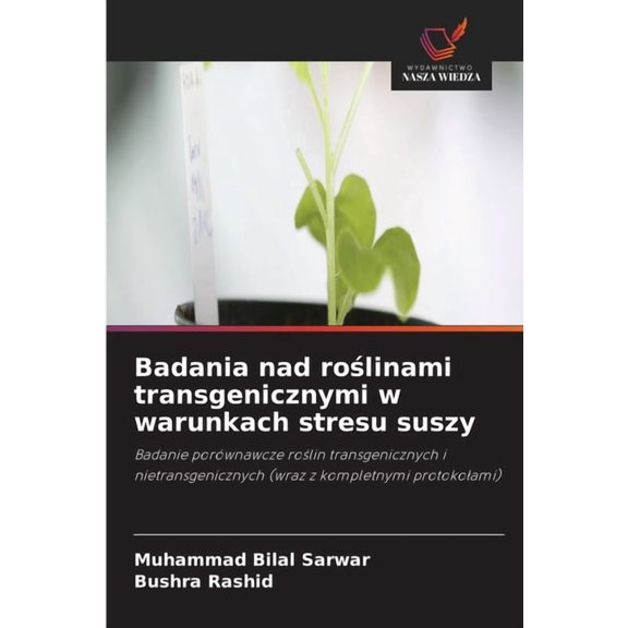Badania nad rolinami transgenicznymi w warunkach stresu suszy, (Paperback)