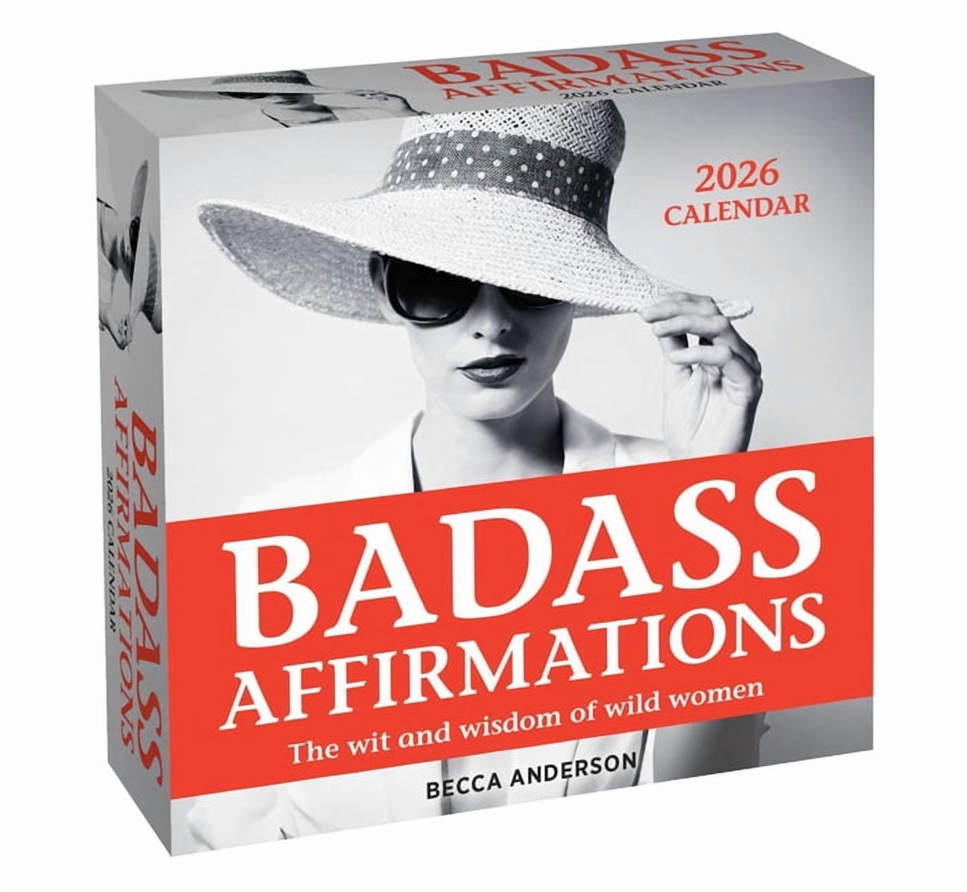 Badass Affirmations 2026 Day-To-Day Calendar: The Wit and Wisdom of Wild Women, (Paperback)