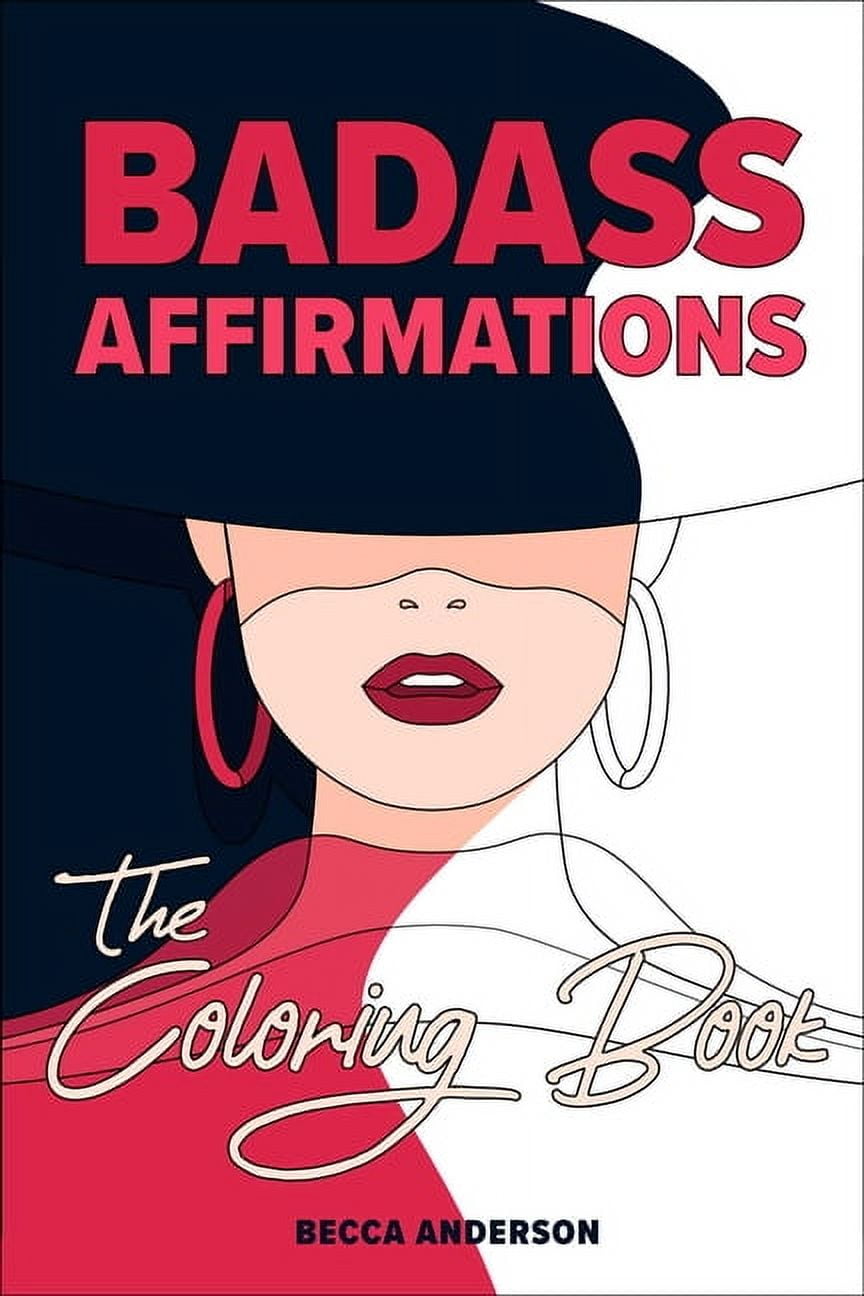 Badass Affirmations Badass Affirmations - Badass Affirmations Badass Affirmations The Coloring Book Motivational Coloring Pages Positive Affirmations For Your Inner Badass Paperback 4846194a 15cb 4b56 98ea 454b9a1ceb24.c16597179d538397d511ed13d540c5c1 