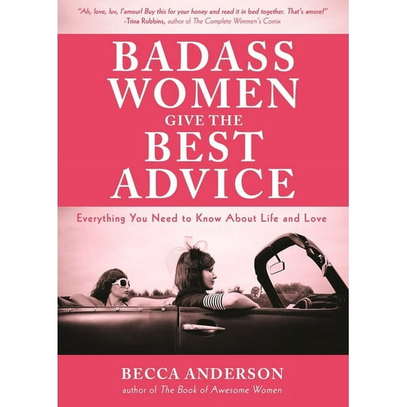 Badass Affirmations Badass Women Give the Best Advice: Everything You Need to Know about Love and Life (Feminst Affirmation Book, Gift for W, (Paperback)