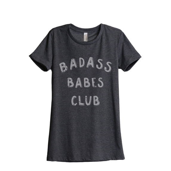 Badass BABES Club Women's Fashion Relaxed T-Shirt Tee Charcoal Grey Small