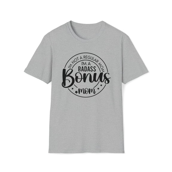 Badass Bonus Mom, Gildan Unisex Softstyle T-Shirt, Funny Graphic Tee, S-3XL