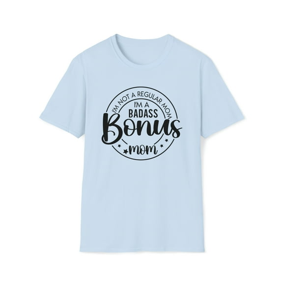 Badass Bonus Mom, Gildan Unisex Softstyle T-Shirt, Funny Graphic Tee, S-3XL
