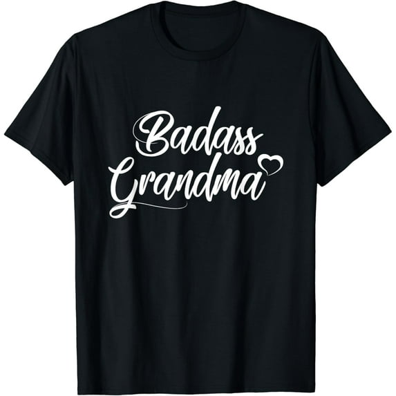 Badass Grandma Shirt - Nana Funny Grandma Mom T-Shirt