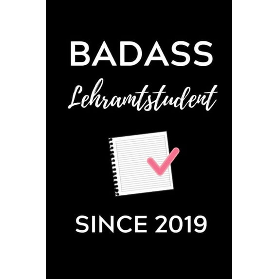 Badass Lehramtstudent Since 2019: A5 Geschenkbuch KARIERT für Lehramt Studenten - Geschenkidee zum Geburtstag - Studienb, (Paperback)