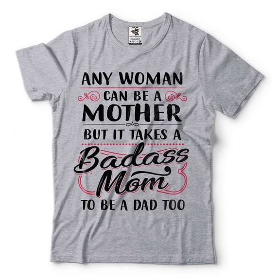 Badass Mom Shirt Mother's Day Shirts Single Gift Tee For Women Mothers Her Mother (Small Grey)