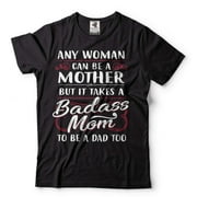 Badass Mom Shirt Mother's Day Shirts Single Gift Tee For Women Mothers Her Mother