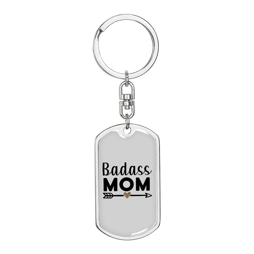 Badass Mom Dog Tag Keychain Stainless Steel Silver Tone or Gold Tone