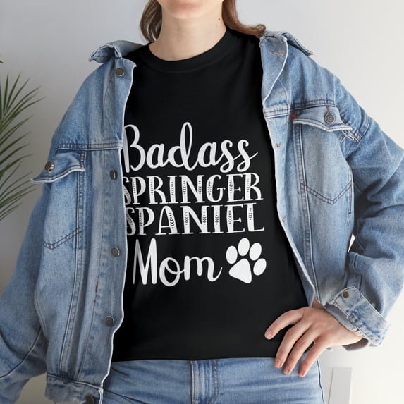 Badass Springer Spaniel Mom Funny Dog Owners T-Shirt