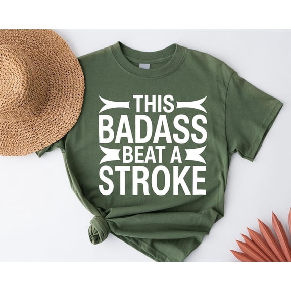 Badass Stroke Survivor T-Shirt: Inspirational Recovery Tee SWEATSHIRT All Size S-5XL