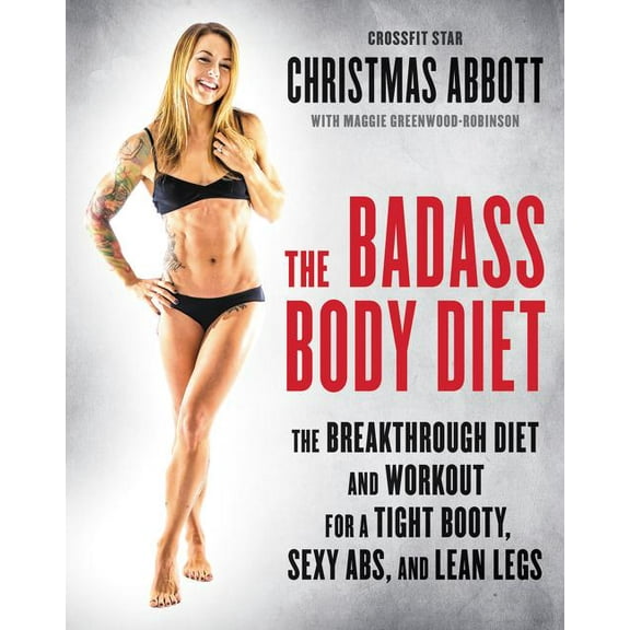 Badass: The Badass Body Diet (Hardcover)