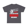 thumbnail image 1 of "Badass Welder: Men Who Forge Their Own Path" T-Shirt, 1 of 2