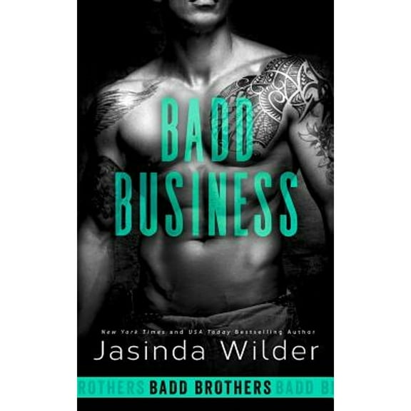 Badd Business (Paperback) by Jasinda Wilder