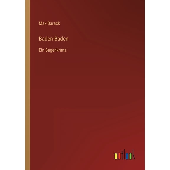 Baden-Baden : Ein Sagenkranz (Paperback)