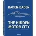 thumbnail image 1 of Baden-Baden: The Hidden Motor City: Baden-Baden's Fascinating Automotive History with Benz, Caracciola & Co., (Hardcover), 1 of 1