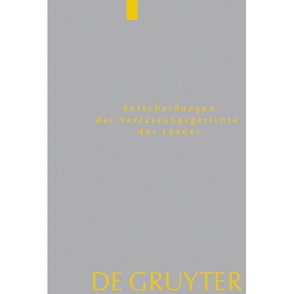 Entscheidungen Der Verfassungsgerichte D Baden-Wrttemberg, Berlin, Brandenburg, Bremen, Hamburg, Hessen, Mecklenburg-Vorpommern, Niedersachsen, Saarland, Sachse, Book 34, (Hardcover)