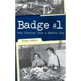 thumbnail image 1 of Badge #1: True Stories from a Boston Cop (Hardcover), 1 of 1