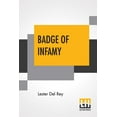 thumbnail image 1 of Badge Of Infamy (Paperback), 1 of 1