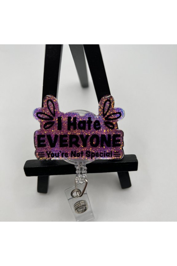 Badge Reel I hate everyone youre not ID Holder Retractable Nurse Healthcare Reel Clip Medical worker Funny Personalized Custom Teacher OT