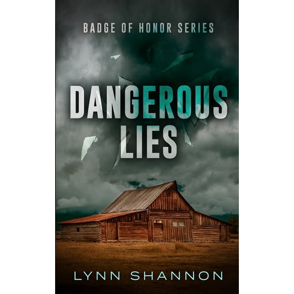 Badge of Honor Dangerous Lies: A Small-town Christian Romantic Suspense, Book 2, (Paperback)