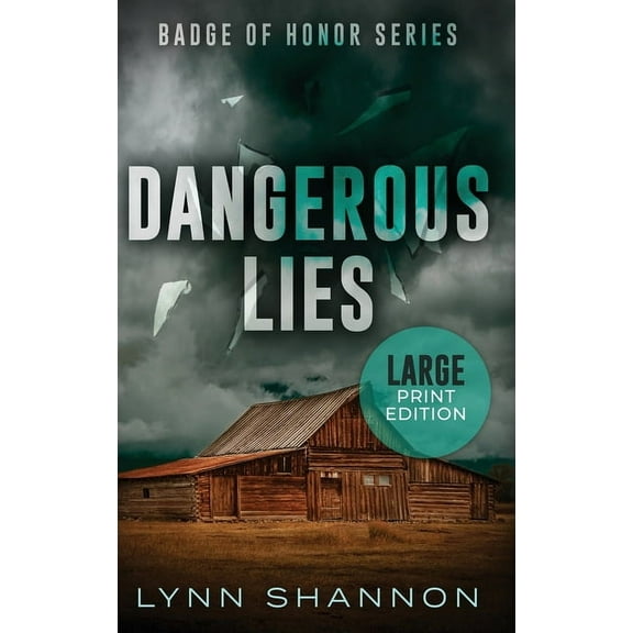 Badge of Honor Dangerous Lies: A Small-town Christian Romantic Suspense (Large Print), Book 2, (Hardcover)