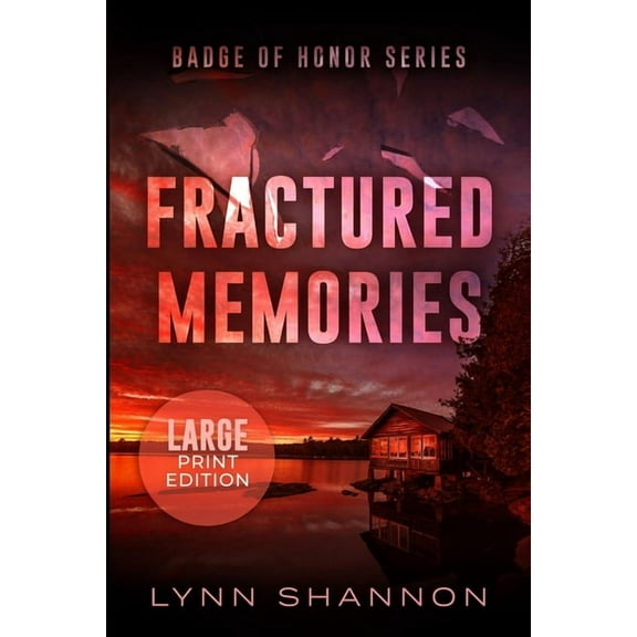 Badge of Honor Fractured Memories: A Small-town Christian Romantic Suspense (Large Print), Book 1, (Paperback)