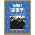 thumbnail image 1 of Badger Biographies Series: Father Groppi : Marching for Civil Rights (Paperback), 1 of 1