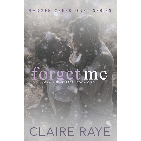 Badger Creek Duet: Forget Me: Max & Harper #1 (Paperback)