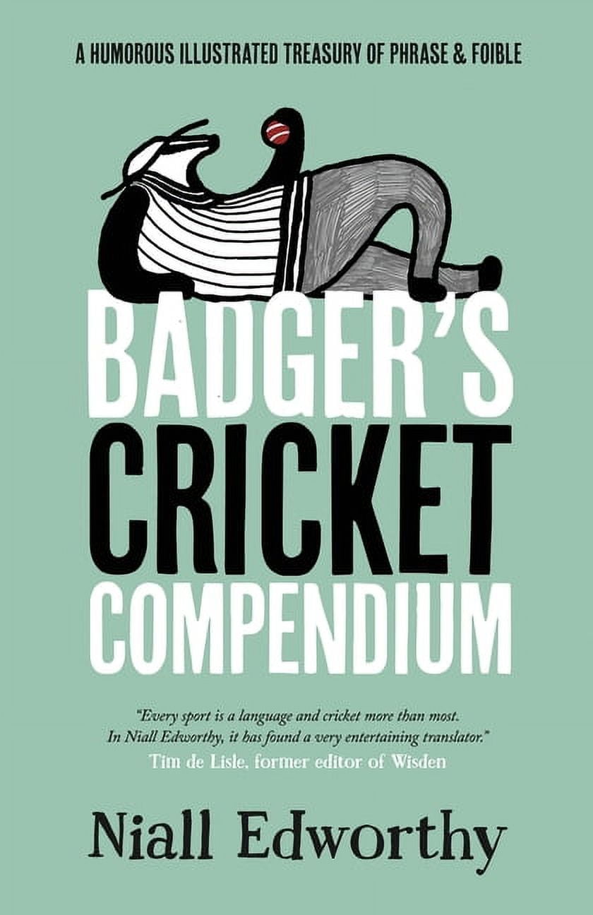Badger Humour Badger's Cricket Compendium: A Humorous Illustrated