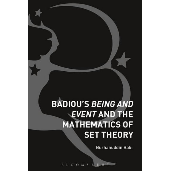 Badiou's Being and Event and the Mathematics of Set Theory, (Paperback)