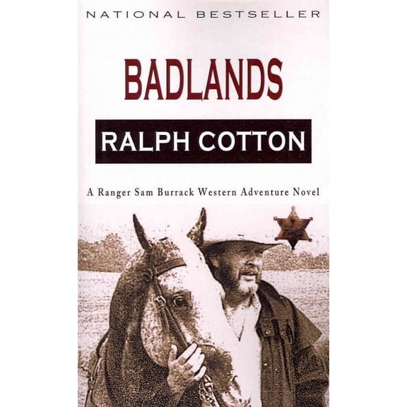Badlands: A Ranger Sam Burrack Western Adventure (Paperback) by Laura Ashton, Ralph Cotton