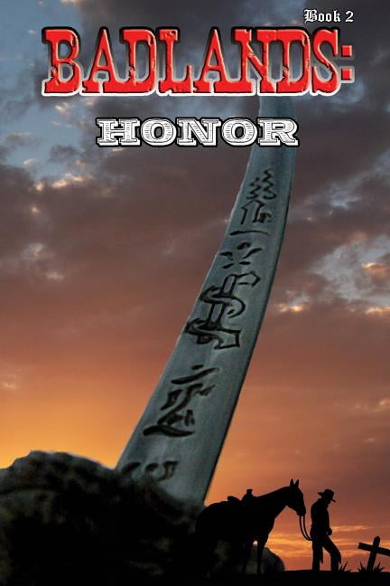 Badlands: Badlands : Book 2: Honor (Series #2) (Paperback)