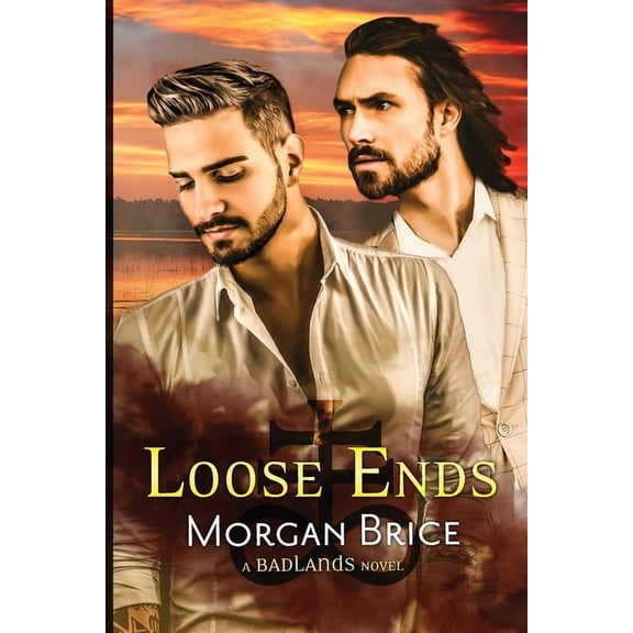 Badlands Loose Ends: A Badlands Novel #4, Book 4, (Paperback)