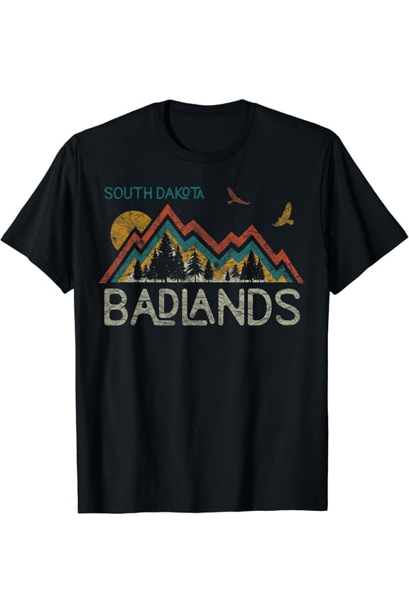 Badlands South Dakota The Mount Rushmore State T Shirt