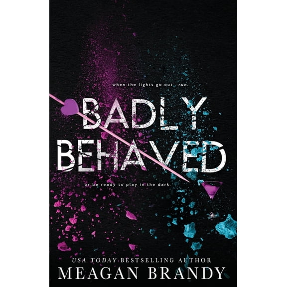 Badly Behaved, (Paperback)