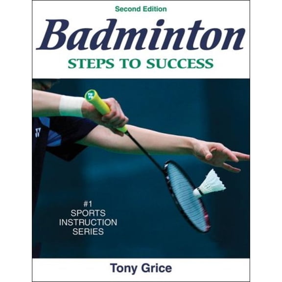 Pre-Owned Badminton: Steps to Success (Paperback) 0736072292 9780736072298