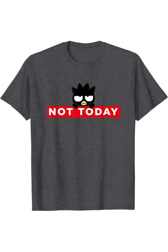 Badtz-Maru Not Today Japan DTG Print Unisex T-Shirt