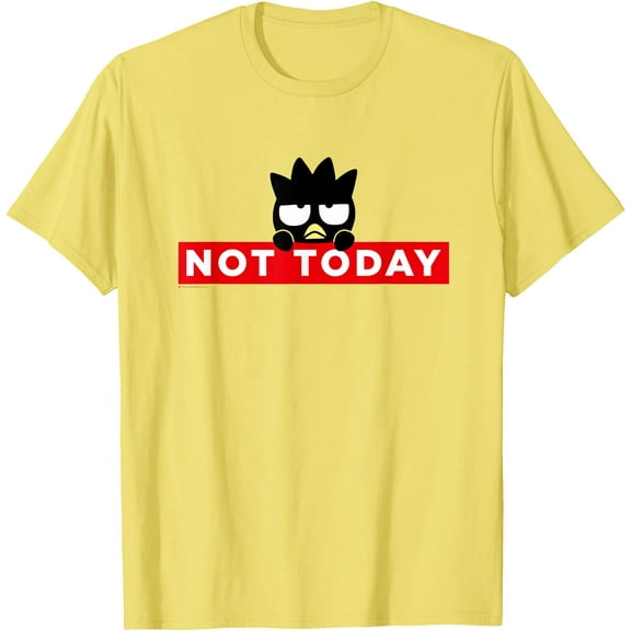 Badtz-Maru Not Today Japan DTG Print Unisex T-Shirt