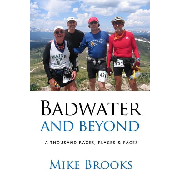 Badwater and Beyond: A Thousand Races, Places & Faces