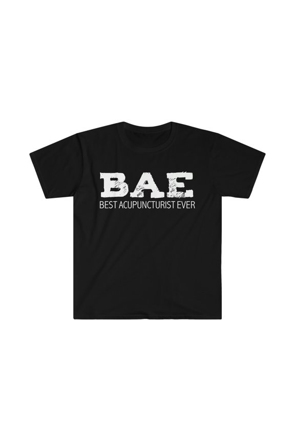 Bae Best Acupuncturist Ever Unisex T-shirt S-3XL Graduation Graduate