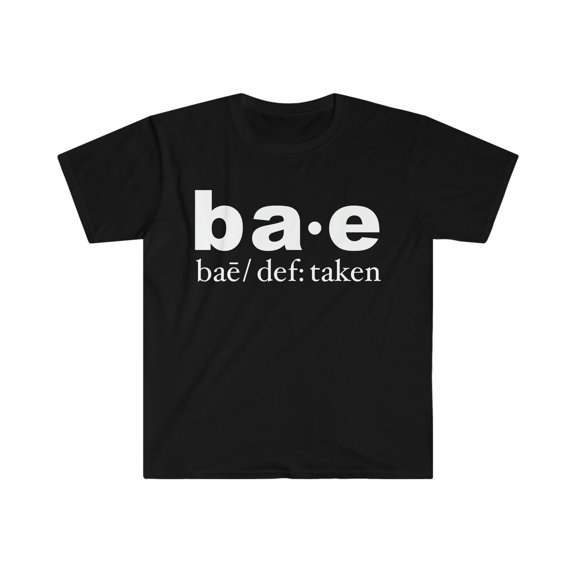 Bae Definition Unisex T-shirt S-3XL  Romantic Anniversary Valentine's Day