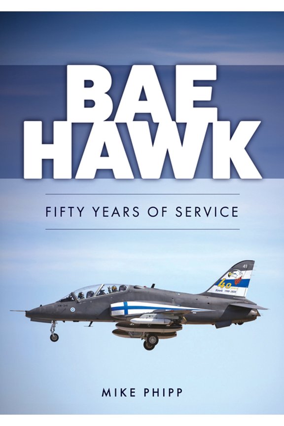 Bae Hawk: Fifty Years of Service, (Paperback)