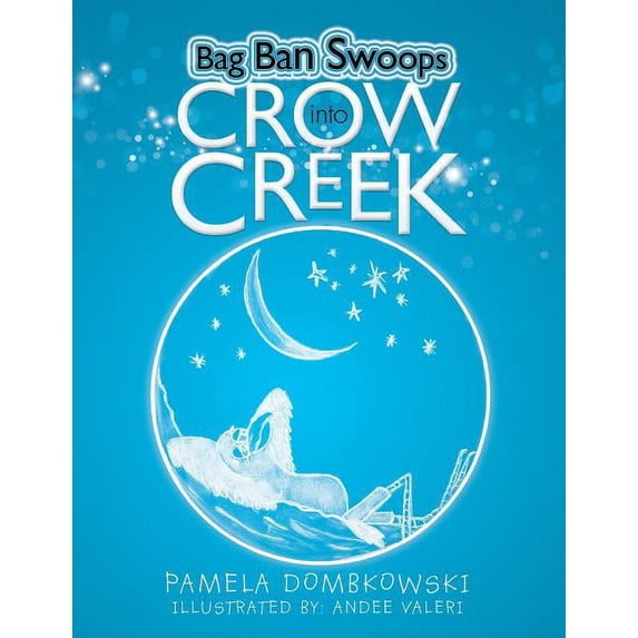 Bag Ban Swoops Into Crow Creek, (Paperback)