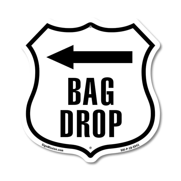 Bag Drop Left 12 inch X 12 inch Shield-Shaped Rust-Free Aluminum Metal Sign Weather Resistant Made in the USA