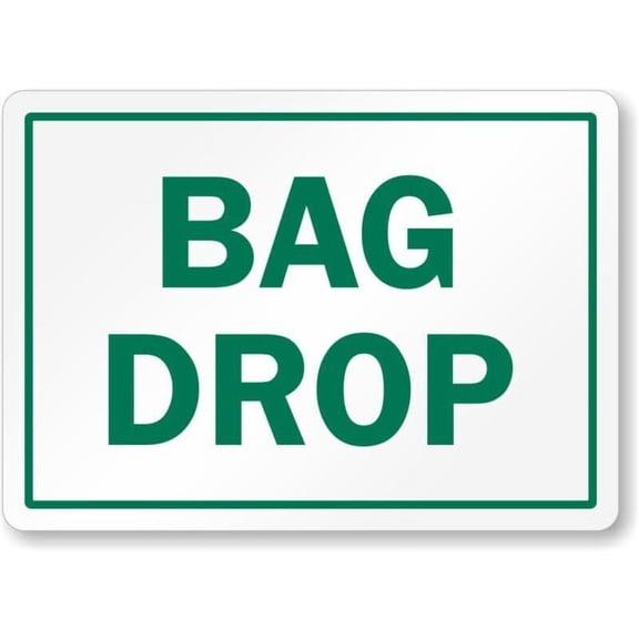 Bag Drop Right Weatherproof Metal Sign Size: 8 x 12 Inch