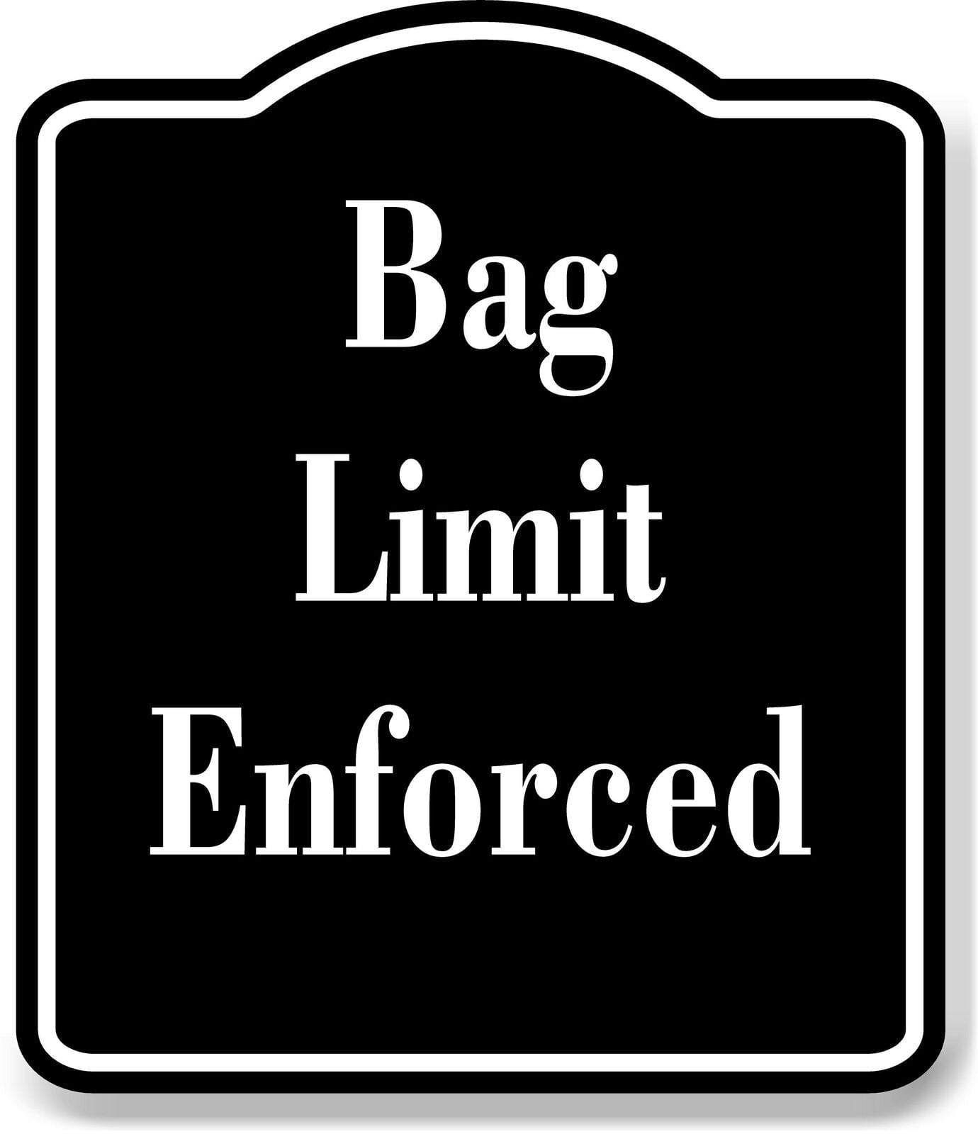 Bag Limit Enforced Hunt BLACK Aluminum Composite Sign, 15"x18